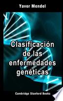 Clasificación de Las Enfermedades Genéticas
