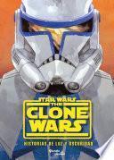 Clone Wars. Historias de luz y oscuridad