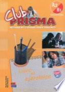 Club Prisma : método de español para jóvenes. A2-B1, Nivel intermedio : Libro de ejercicios