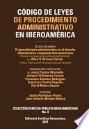 CÓDIGO DE LEYES DE PROCEDIMIENTO ADMINISTRATIVO DE IBEROAMÉRICA. El procedimiento administrativo en el derecho administrativo comparado Iberoamericano