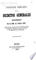 Coleccion completa de los decretos generales espedidos por el Exmo. Sr. general Forey, comandante en jefe del Cuerpo espedicionario frances en México