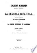 Coleccion de cánones y de todos los concilios de la Iglesia de Espana y de America. (en latin y castellano)