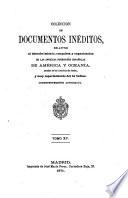 Colección de documentos inéditos, relativos al descubrimiento, conquista y organización de las antiguas posesiones españolas de América y Oceanía