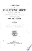 Coleccion de leyes, decretos y órdenes publicadas en el Perú desde el año de 1821 hasta 31 de diciembre de 1859 reimpr. por orden de materias por J. Oviedo