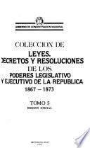 Colección de leyes, decretos y resoluciones emanadas de los poderes legislativo y ejecutivo de la República Dominicana: 1867-1873