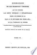Coleccion de los decretos y ordenes que han expedido los Cortes generales y extraordinarias desde su instalacion de 24. de Septiembre de 1810