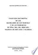Colección documental de los bachilleres de San Marcelo y de las parroquias de Ntra. Sra. del Mercado, Valencia de Don Juan y Valderas