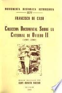 Colección documental sobre la Catedral de Oviedo: 1520-1599