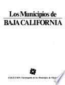 Colección Enciclopedia de los municipios de México: Baja California