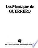 Colección Enciclopedia de los municipios de México: Guerrero