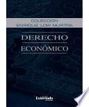 Colección Enrique Low Murtra: Derecho económico. Tomo X
