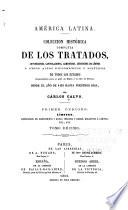 Coleccion histórica completa de los tratdos, convenciones, capitulaciones, armistricios, y otros actos diplomáticos de todos los estados