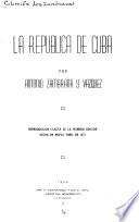 Colección Los Zambrana: La republica de Cuba, por A. Zambrana y Vazquez