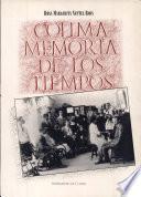 Colima: Memoria De Los Tiempos