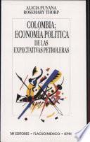 Colombia: economía política de las expectativas petroleras