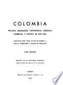 Colombia, relación geográfica, topográfica, agrícola, comercial y política de este país