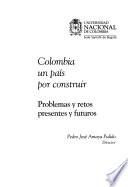 Colombia, un país por construir