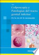 Colposcopia y patologas del tracto genital inferior / Colposcopy and lower genital tract pathologies