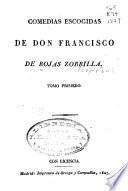 Comedias escogidas de Don Francisco de Rojas Zorrilla