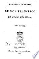 Comedias escojidas de don Francisco de Rojas Zorrila