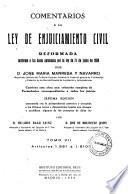 Comentarios a la Ley de enjuiciamiento civil reformada conforme a las bases aprobadas por la Ley de 21 de junio de 1860 [i.e. 1880]