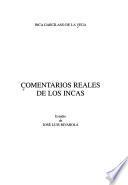 Comentarios reales de los incas: Estudio de José Luis Rivarola