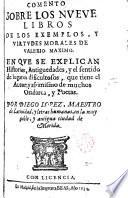Comento sobre los nueve libros de los exemplo y virtudes morales de Valerio Máximo ...