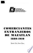 Comerciantes extranjeros de Mazatlan, 1880-1910