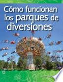 Cómo funcionan los parques de diversiones (How Amusement Parks Work) (Spanish Version)