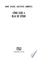 Cómo leer a Blas de Otero