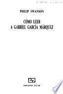 Cómo leer a Gabriel García Márquez