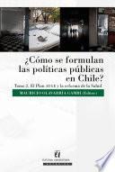 ¿Cómo se formulan las políticas públicas en Chile? Tomo II