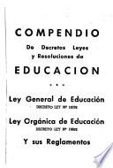 Compendio de decretos leyes y resoluciones de educación