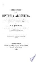 Compendio de la historia argentina, desde el descubrimiento del nuevo mundo, 1492, hasta la muerte de Dorrego, 1828