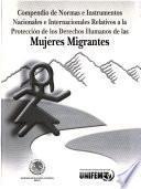 Compendio de normas e instrumentos nacionales e internacionales relativos a la protección de los derechos humanos de las mujeres migrantes: Marco Jurídico Internacional: Recomendaciones