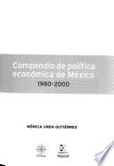 Compendio de política económica de México 1980-2000