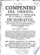 Compendio del origen, antiguedad, y nobleza de la familia, y apellido de Marquez