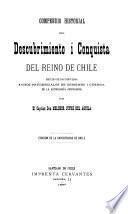 Compendio historial del descubrimiento i conquista del Reino de Chile seguido de dos discursos (etc.)
