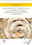 Complejidad de la arqueología y el turismo cultural