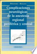 Complicaciones neurológicas de la anestesia regional periférica y central