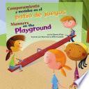 Comportamiento Y Modales en El Patio de Juegos/Manners On The Playground