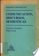 Comunicación, discursos, semioticas
