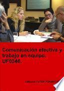 Comunicación efectiva y trabajo en equipo. UF0346. Ed. 2022.