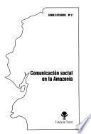 Comunicación social en la Amazonía