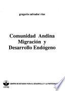 Comunidad andina, migración y desarrollo endógeno