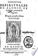 Conceptos espirituales de Alonso de Ledesma, natural de Segouia. Dirigidos a nuestra Senora de la Fuencisla