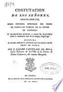 Confutacion de los señores, abate Hervás, sobre supuesta intrusion del Obispo de Cuenca en pueblos de la órden de Santiago