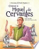 Conoce a Miguel de Cervantes