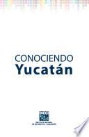 Conociendo Yucatán