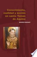 Conocimiento, realidad y acción en Santo Tomás de Aquino
